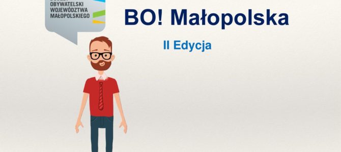 BUDŻET OBYWATELSKI WOJEWÓDZTWA MAŁOPOLSKIEGO! BUDŻET OBYWATELSKI WOJEWÓDZTWA MAŁOPOLSKIEGO!